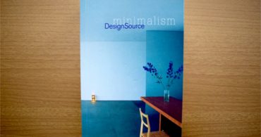 【書評】住みたいのはシンプルで美しい空間、ミニマリズムの起源を探る「Minimalism DesignSource」｜YADOKARIの本棚